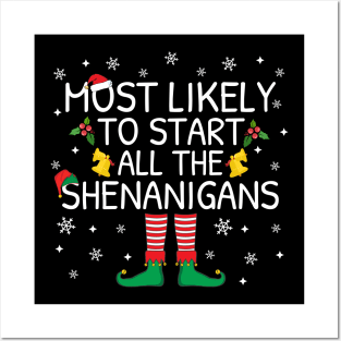 Most Likely To Start The Shenanigans Elf Family Christmas Gifts Posters and Art